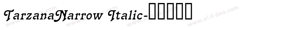 TarzanaNarrow Italic字体转换